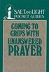 Coming to Grips with Unanswered Prayer