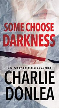 Some Choose Darkness (A Rory Moore/Lane Phillips Novel Book 1) (English Edition)