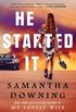 He Started It: A Novel (English Edition)