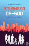 A Turma do CP-500