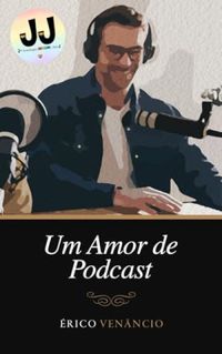 Um Amor de Podcast