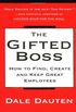 The Gifted Boss: How To Find, Create, And Keep Great Empl (English Edition)