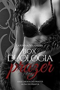 Box Duologia Prazer: Descoberta do Prazer / Alm do Prazer