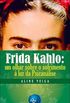 Frida Kahlo - Um Olhar Sobre o Sofrimento  Luz da Psicanlise
