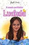 O mundo particular de Luanda