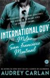 International Guy. Milo, San Francisco, Montreal
