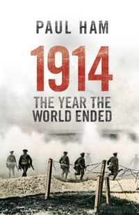 1914 The Year The World Ended (English Edition)