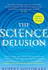 The Science Delusion: Freeing the Spirit of Enquiry (NEW EDITION) (English Edition)