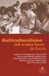 Multiculturalismo: mil e uma faces da escola