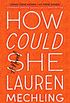How Could She: A Novel (English Edition)