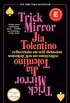 Trick Mirror: Reflections on Self-Delusion (English Edition)