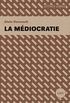 La mdiocratie (French Edition)