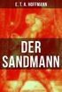 Der Sandmann: Fantasy-Geschichte und ein Gothic Klassiker aus dem Zyklus Nachtstcke (German Edition)