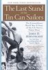 The Last Stand of the Tin Can Sailors: The Extraordinary World War II Story of the U.S. Navy