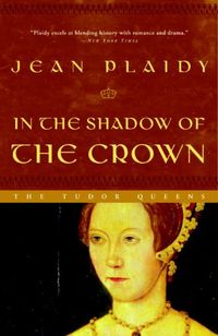 In the Shadow of the Crown: A Novel (Queens of England Book 6) (English Edition)