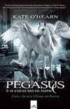 Pegasus e o fogo do Olimpo (Olimpo em guerra Livro 1)
