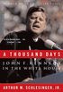 A Thousand Days: John F. Kennedy in the White House (English Edition)