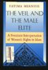 The Veil And The Male Elite: A Feminist Interpretation Of Women