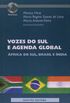 Vozes do Sul e Agemda Global. Africa do Sul, Brasil e India