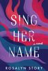 Sing Her Name: A Novel (English Edition)