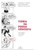 Teoria da poesia concreta: Textos Crticos e Manifestos (1950-1960)