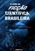 O livro da ficção científica brasileira