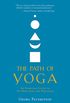 The Path of Yoga: An Essential Guide to Its Principles and Practices (English Edition)