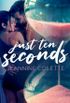 Just Ten Seconds