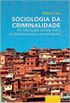 Sociologia da Criminalidade: as Interaes Sociais Entre Traficantes e Suas Comunidades