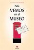 Nos vemos en el museo: Una novela epistolar (xitos literarios) (Spanish Edition)