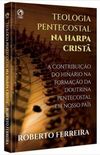 Teologia Pentecostal na Harpa Crist