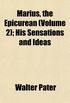 Marius, the Epicurean (Volume 2); His Sensations and Ideas