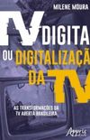 Tv Digital ou Digitalizao da Tv