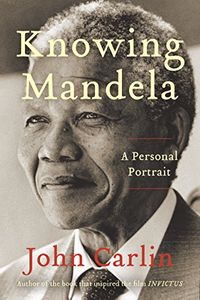 Knowing Mandela: A Personal Portrait (English Edition)