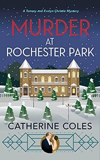 Murder at Rochester Park: A 1920s Cozy Mystery (A Tommy & Evelyn Christie Mystery Book 6) (English Edition)