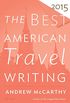 The Best American Travel Writing 2015 (The Best American Series ®) (English Edition)