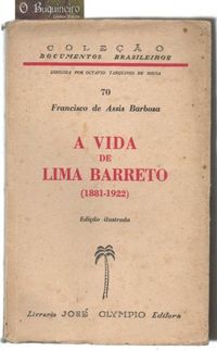 A Vida de Lima Barreto (1881-1922)