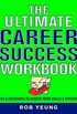 Ultimate Career Success Workbook