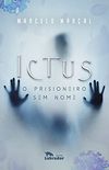 ICTUS: O prisioneiro sem nome