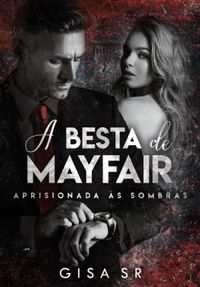 A Besta de Mayfair : Aprisionada s Sombras