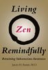 Living Zen Remindfully: Retraining Subconscious Awareness (The MIT Press) (English Edition)