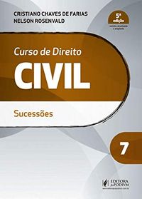 Curso de Direito Civil: Sucesses (Volume 7)