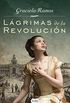 Lgrimas de la Revolucin (Spanish Edition)