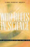 Who Rules in Science?