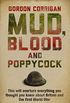 Mud, Blood and Poppycock: Britain and the Great War (CASSELL MILITARY PAPERBACKS) (English Edition)