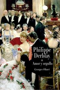 Philippe Derblay o Amor y orgullo