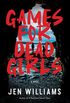 Games for Dead Girls (English Edition)