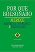 Por Que Bolsonaro Merece Respeito, Confiana & Dignidade?