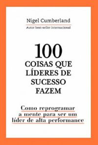 100 coisas que lderes de sucesso fazem
