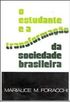 O Estudante e a Transformao da Sociedade Brasileira